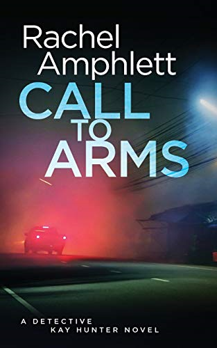 Call to Arms: A Detective Kay Hunter Crime Thriller (Detective Kay Hunter)