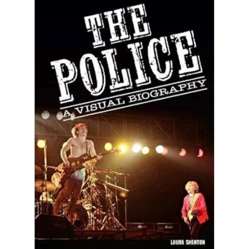 The Police A Visual Biography