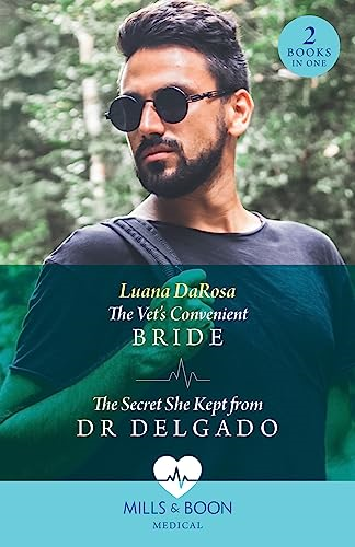 The Vet's Convenient Bride / The Secret She Kept From Dr Delgado: The Vet's Convenient Bride (Amazon River Vets) / The Secret She Kept from Dr Delgado (Amazon River Vets)