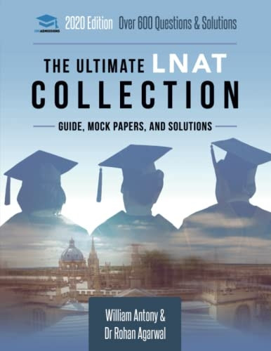 The Ultimate Lnat Collection: 3 Books in One, 600 Practice Questions & Solutions, Includes 4 Mock Papers, Detailed Essay Plans, 2019 Edition, Law National Aptitude Test, Uniadmissions