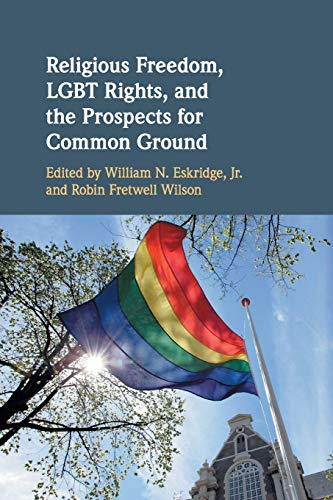 Religious Freedom, LGBT Rights, and the Prospects for Common Ground