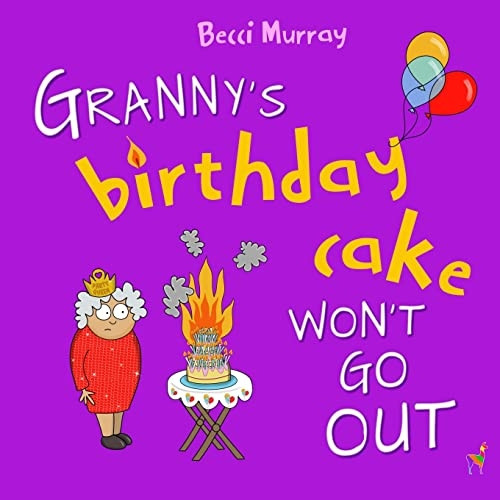 Granny's Birthday Cake Won't Go Out (Granny Series)