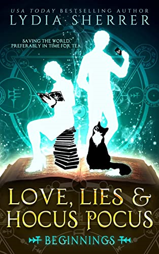 Love, Lies, and Hocus Pocus: Beginnings (The Lily Singer Adventures, Book 1) (Lily Singer Adventures)