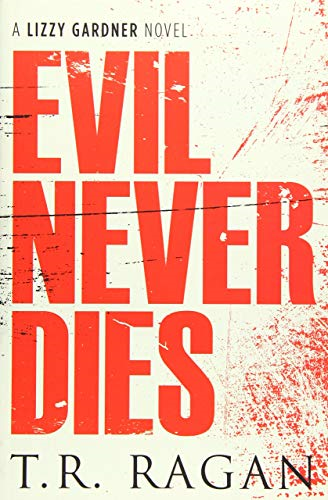 Evil Never Dies (The Lizzy Gardner Series)