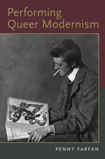 Performing Queer Modernism