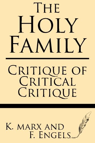 The Holy Family: Critique  - of Critical Critique