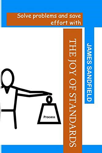 The Joy of Standards: Solve problems and save effort with
