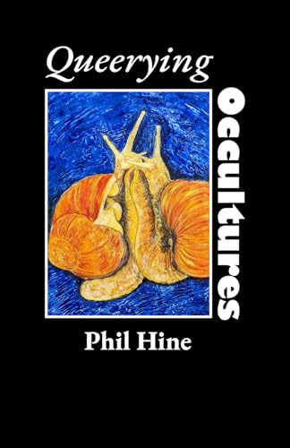 Queerying Occultures: Essays from Enfolding Vol. 1