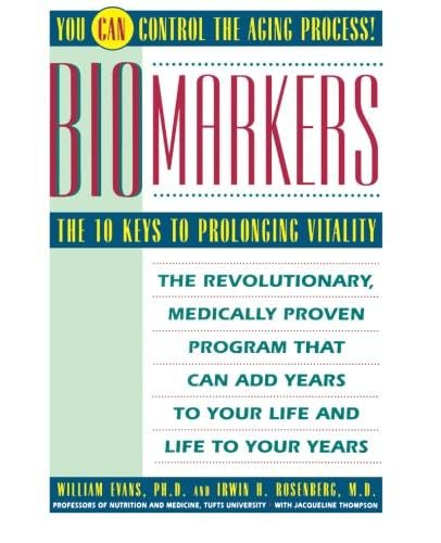 Biomarkers: The 10 Keys to Prolonging Vitality