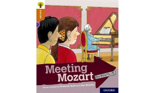 Oxford Reading Tree Explore with Biff, Chip and Kipper: Oxford Level 8: Meeting Mozart (Oxford Reading Tree Explore with Biff, Chip and Kipper)