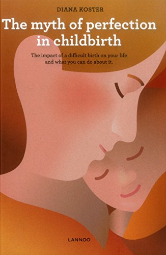 The Myth of Perfection in Childbirth
