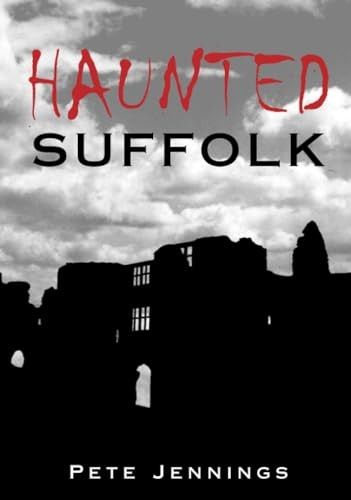 Haunted Suffolk