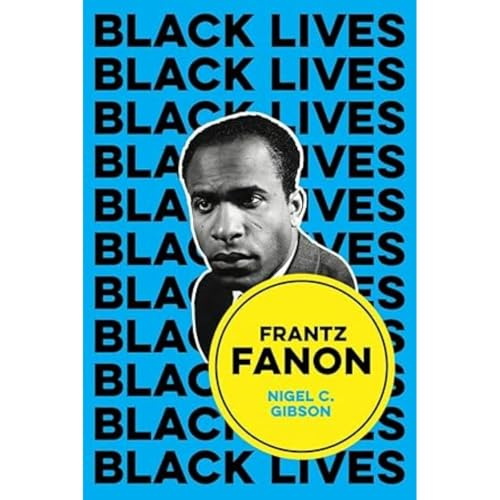 Frantz Fanon: Combat Breathing (Black Lives)