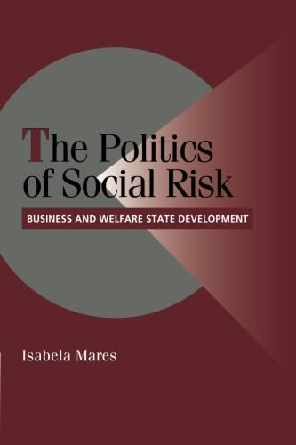 The Politics of Social Risk: Business and Welfare State Development