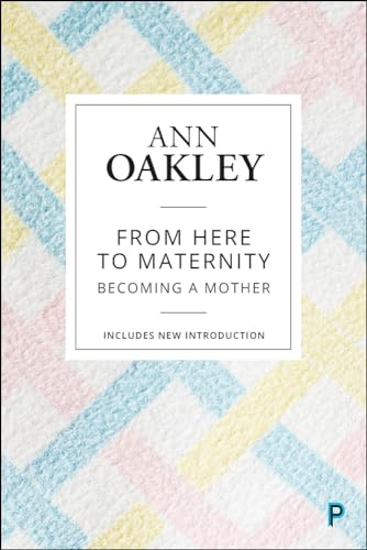 From Here to Maternity (Reissue): Becoming a Mother