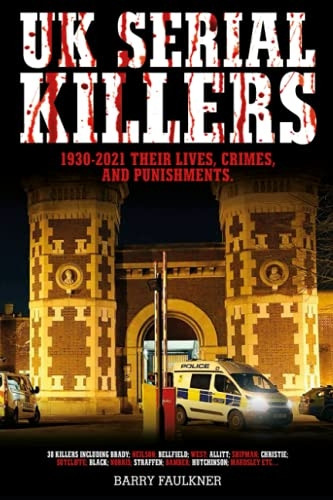 UK SERIAL KILLERS 1930s - 2021