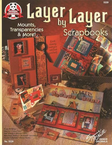 Layer by Layer Scrapbooks: Mounts, Transparencies and More
