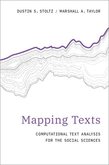 Mapping Texts: Computational  Text Analysis for the  Social Sciences  (Computational Social  Science)