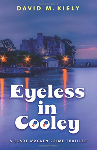 Eyeless in Cooley (Blade Macken Crime Thrillers)