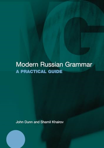 Modern Russian Grammar: A Practical Guide (Modern Grammars)