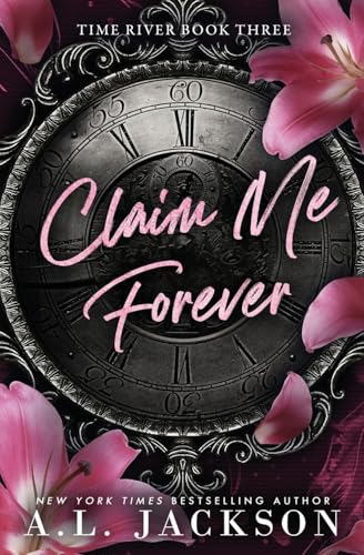 Claim Me Forever (Time River)