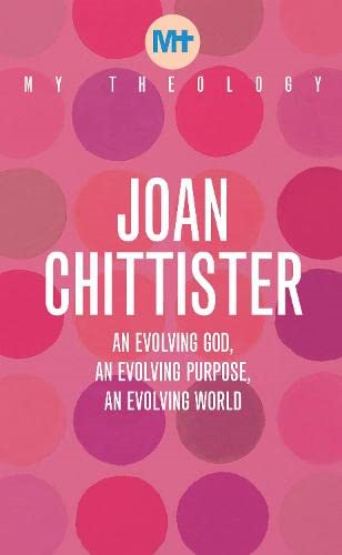 My Theology: An Evolving God, An Evolving Purpose, An Evolving World (My Theology)