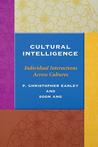 Cultural Intelligence: Individual Interactions Across Cultures (Stanford Business Books): Individual Interactions Across Cultures (Stanford Business Books)