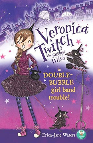 Veronica Twitch the Fabulous Witch: in Double-Bubble girl-band trouble!