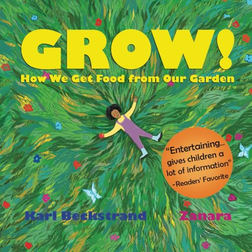 Grow: How We Get Food  - from Our Garden (Food  - Books for Kids)