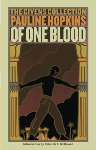 Of One Blood: Or, the Hidden Self: The Givens Collection
