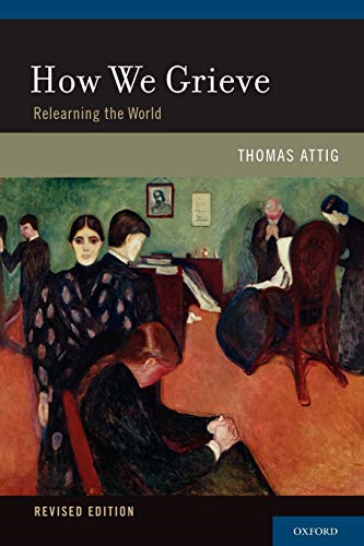 How We Grieve: Relearning the World