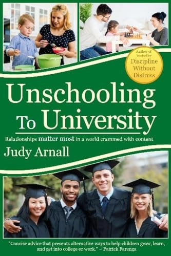 Unschooling To University: Relationships matter most in a world crammed with content