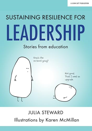 Sustaining Resilience in Leadership: Stories from Education