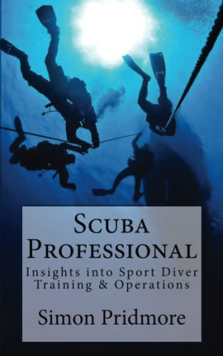 Scuba Professional: Insights into Sport Diver Training & Operations