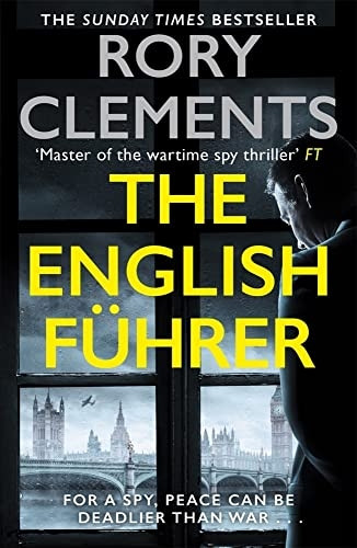 The English Fuhrer: The brand new 2023 spy thriller from the bestselling author of THE MAN IN THE BUNKER