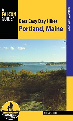 Best Easy Day Hikes Portland, Maine (Best Easy Day Hikes Series)