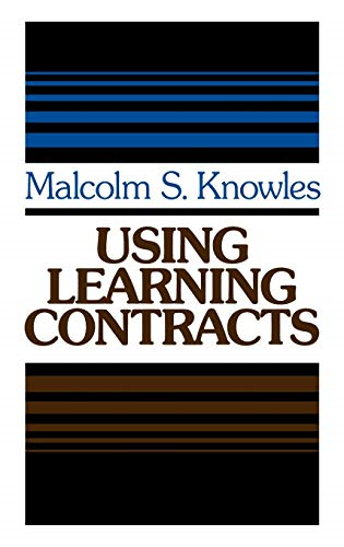Using Learning Contracts: Practical Approaches to Individualizing and Structuring Learning
