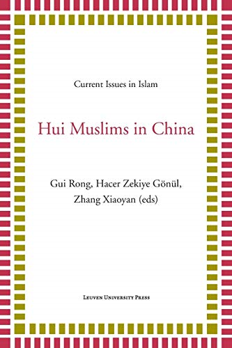 Hui Muslims in China (Current Issues in Islam)