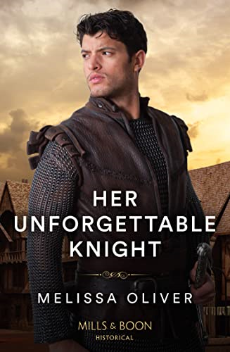 Her Unforgettable Knight (Protectors of the Crown, Book 3) (Protectors of the Crown)