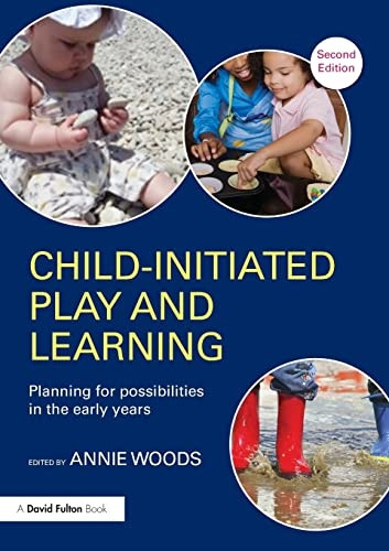 Child-Initiated Play and Learning: Planning for possibilities in the early years