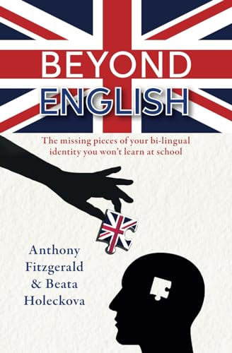Beyond English: The Missing Pieces of Your Bilingual Identity You Won't Learn atSchool