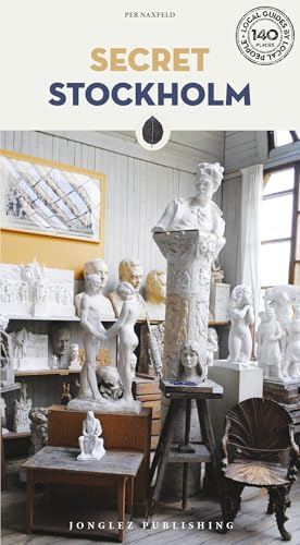 Secret Stockholm Guide: A guide to the unusual and unfamiliar
