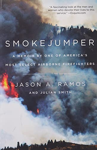 Smokejumper: A Memoir by One of America's Most Select Airborne Firefighters