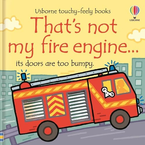 That's Not My Fire Engine... (THAT'S NOT MY (R)) [Board book]