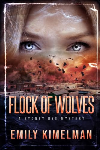 Flock of Wolves: Sydney Rye Mysteries, Book 10