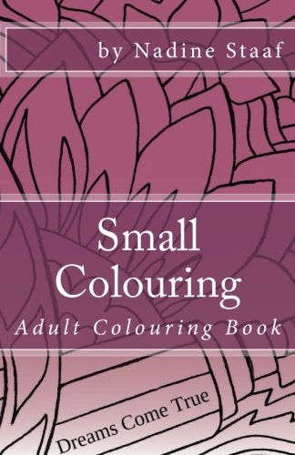 Small Colouring: Adult Colouring Book for Your Purse or Bag