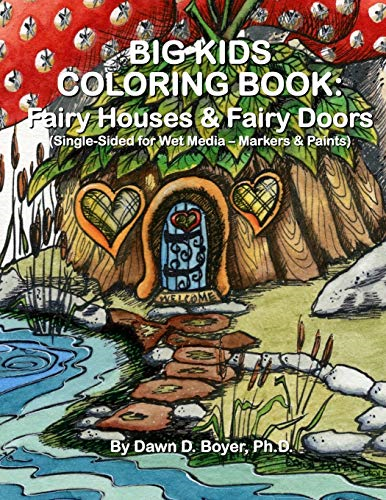 Big Kids Coloring Book: Fairy Houses and Fairy Doors: Single Sided for Wet Media - Markers and Paints (Big Kids...