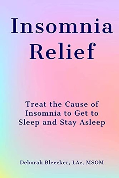 Insomnia Relief: Melatonin, Acupuncture, Essential Oils, Acupressure, Valerian Root and Amino Acids. Natural Sleep AIDS.
