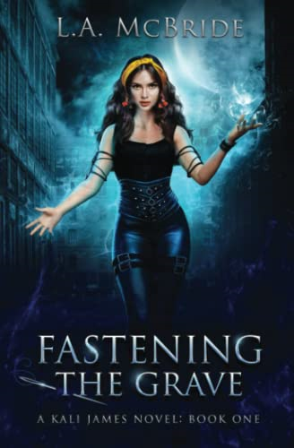 Fastening the Grave (Kali James)