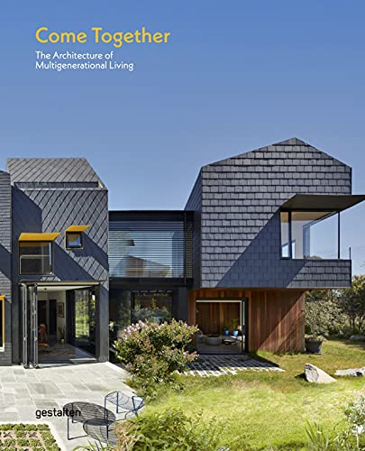 Come Together: The Architecture of Multigenerational Living